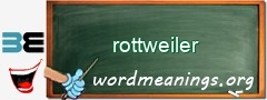 WordMeaning blackboard for rottweiler